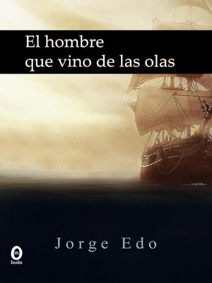 cover image of El hombre que vino de las olas
